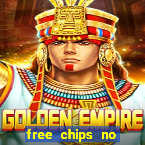 free chips no deposit casino