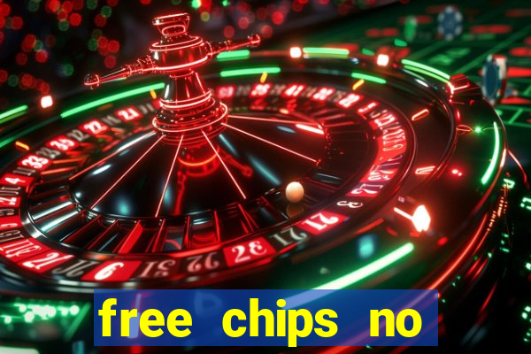 free chips no deposit casino