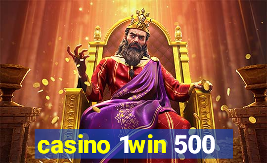 casino 1win 500