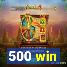 500 win