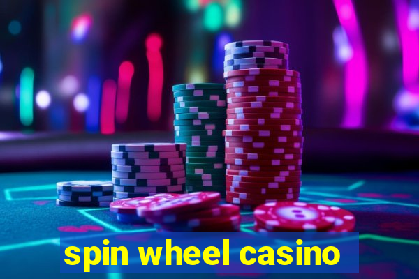 spin wheel casino