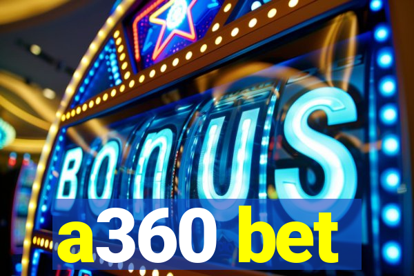 a360 bet