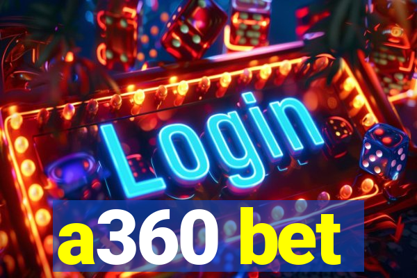 a360 bet