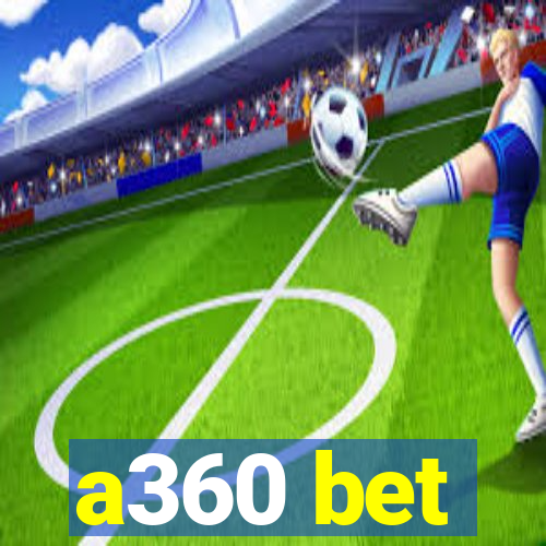 a360 bet