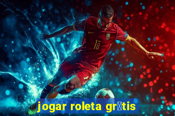 jogar roleta gr谩tis