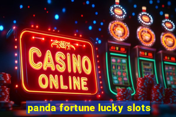 panda fortune lucky slots