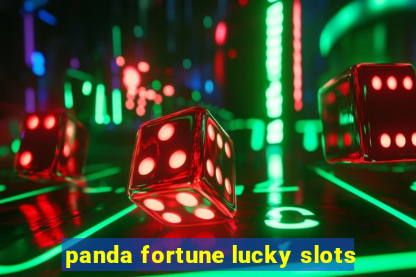 panda fortune lucky slots