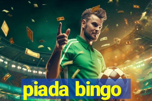 piada bingo