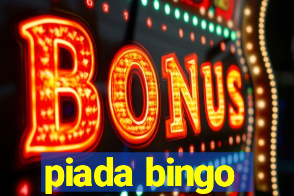 piada bingo