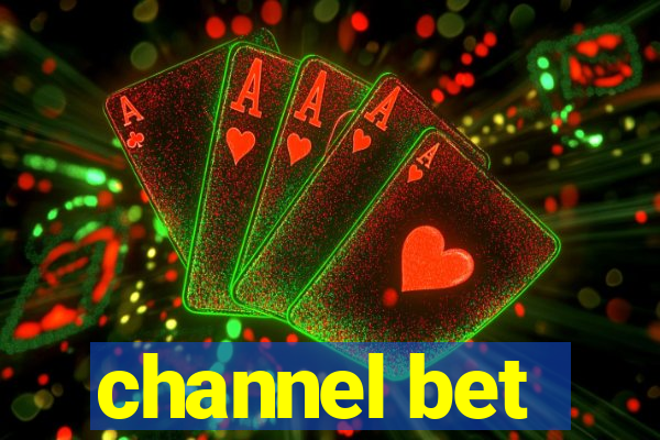 channel bet