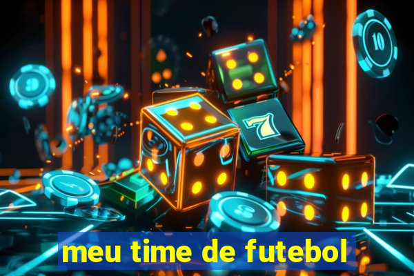 meu time de futebol