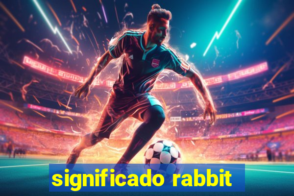 significado rabbit