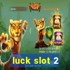 luck slot 2