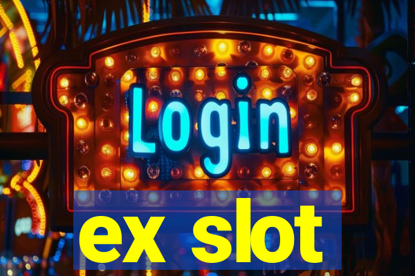 ex slot