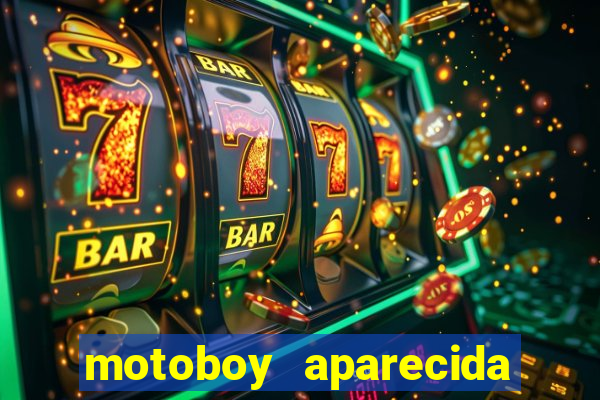 motoboy aparecida de goiania