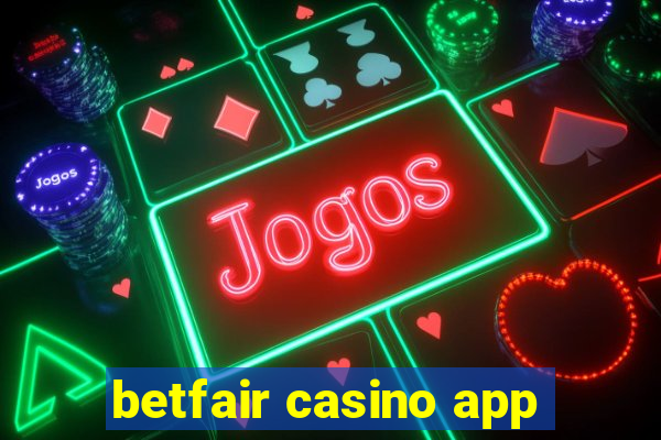 betfair casino app