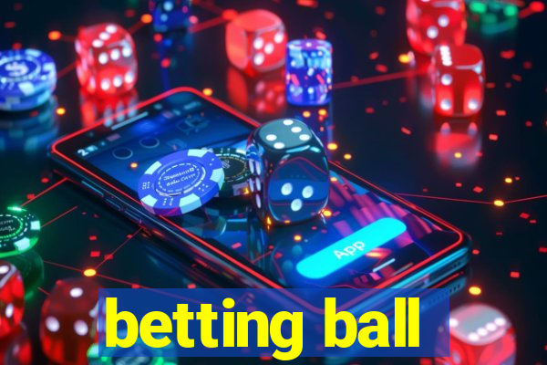 betting ball