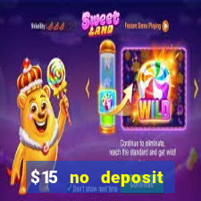 $15 no deposit bonus casino max