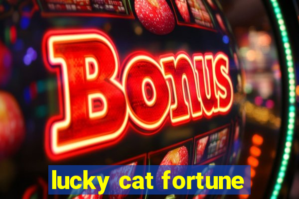 lucky cat fortune