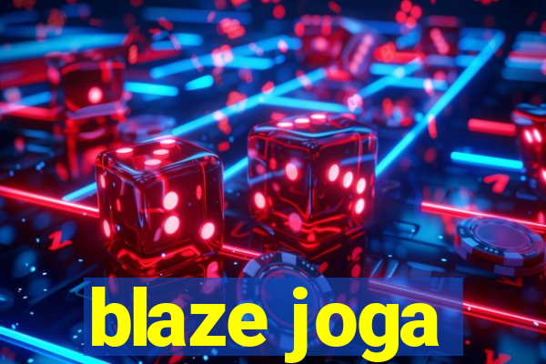 blaze joga