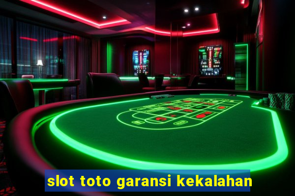 slot toto garansi kekalahan