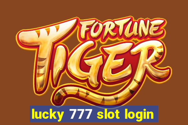 lucky 777 slot login