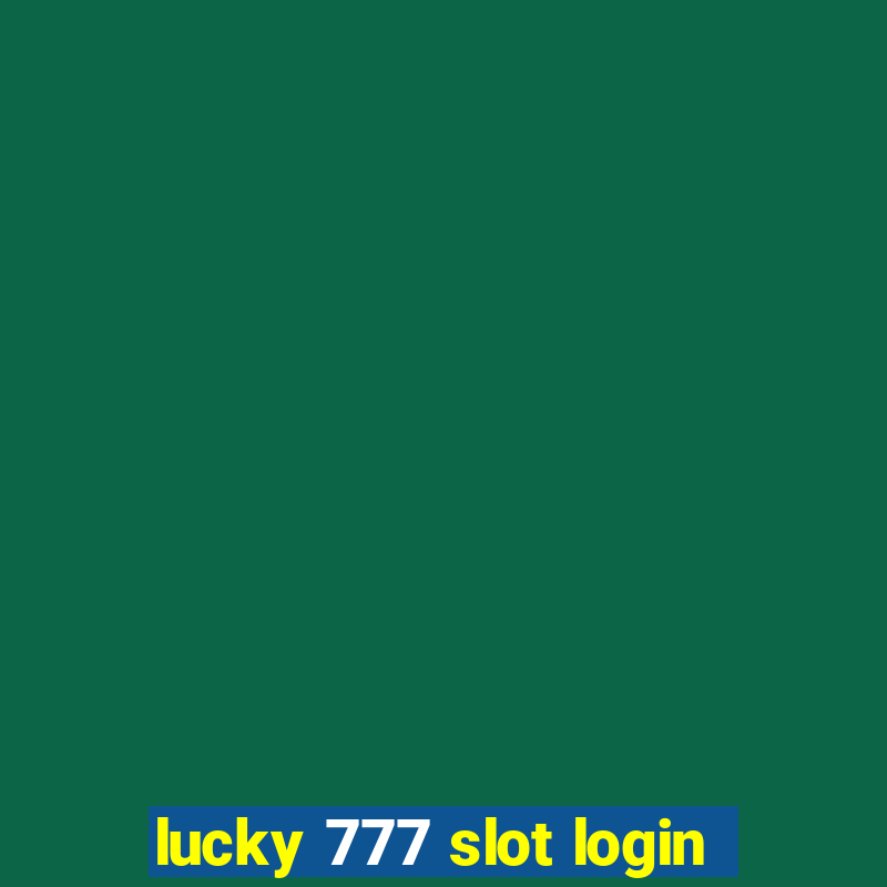 lucky 777 slot login