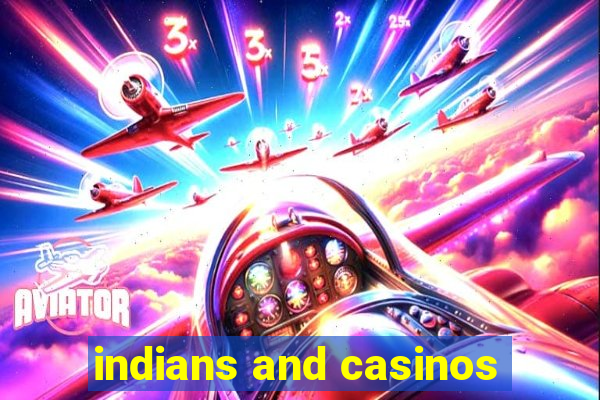 indians and casinos