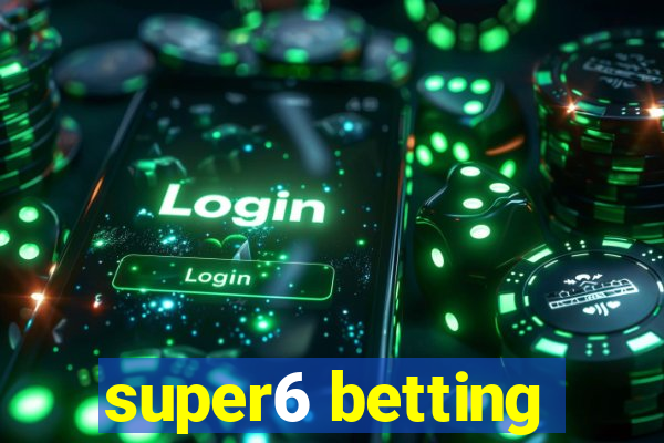 super6 betting