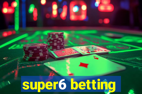 super6 betting