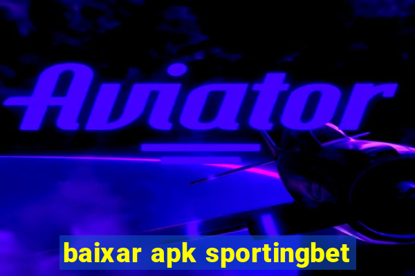 baixar apk sportingbet