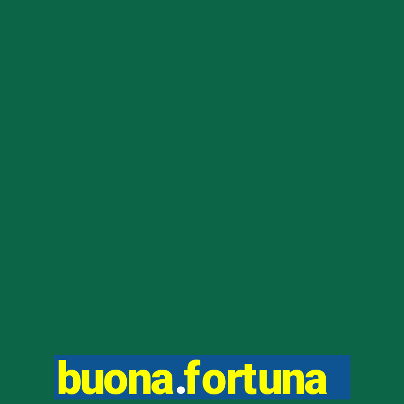 buona.fortuna