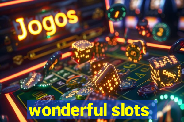 wonderful slots