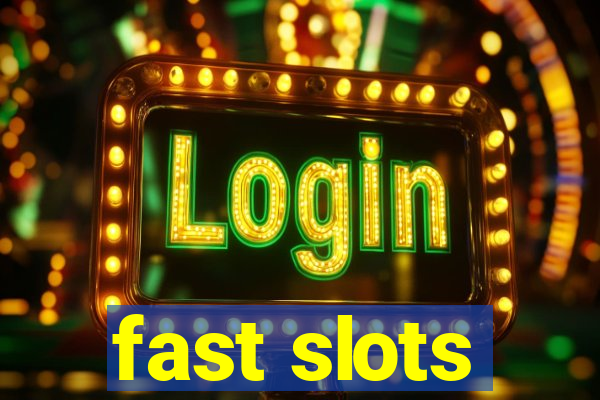 fast slots