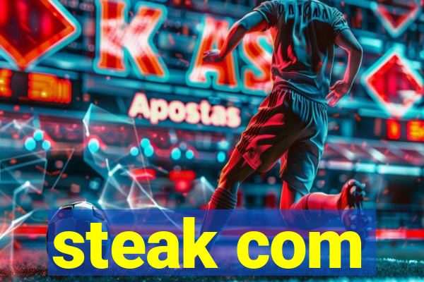 steak com