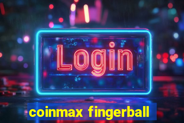 coinmax fingerball