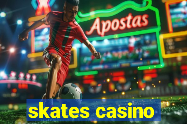 skates casino