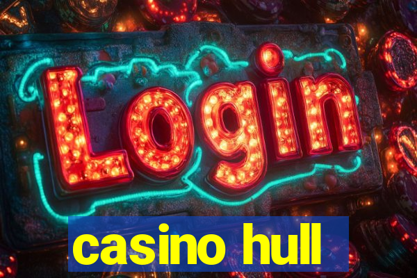 casino hull