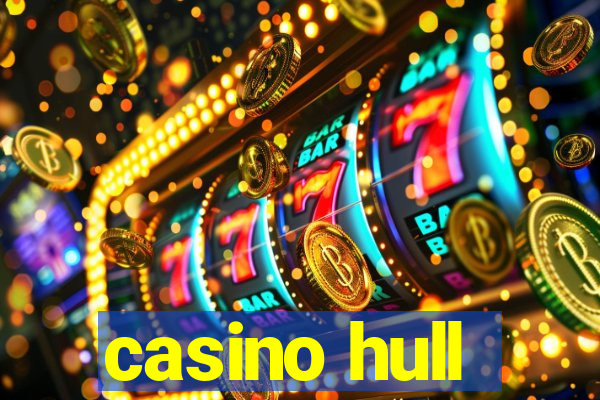 casino hull