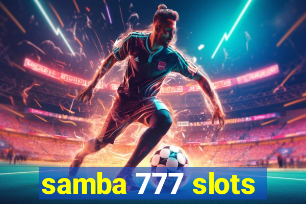 samba 777 slots