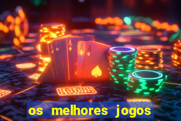 os melhores jogos de celular