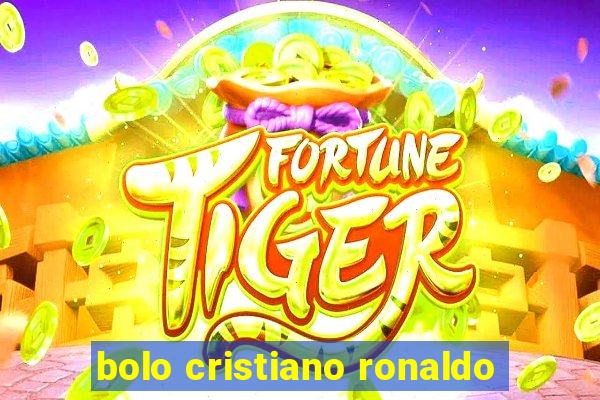 bolo cristiano ronaldo