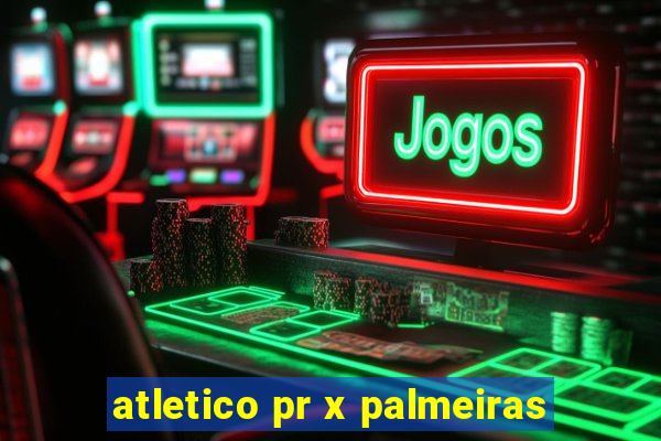 atletico pr x palmeiras