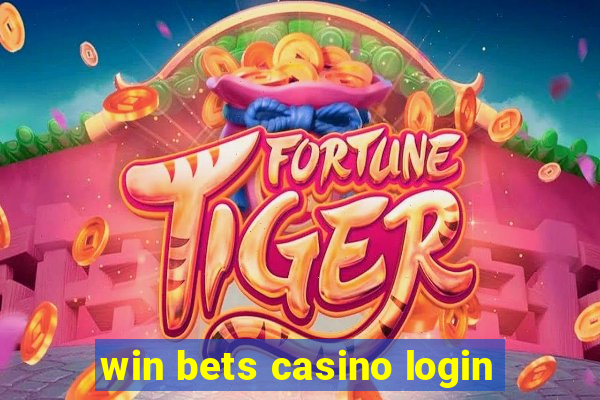 win bets casino login