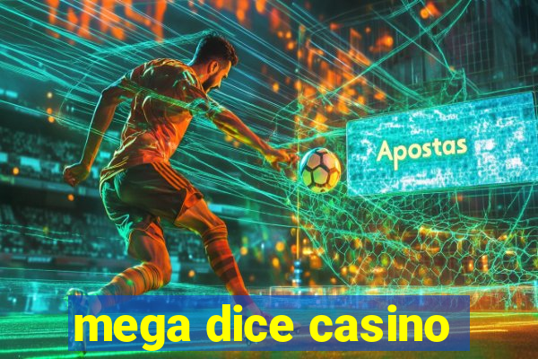 mega dice casino