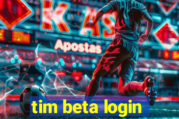 tim beta login