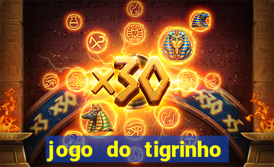 jogo do tigrinho 777 é confiável