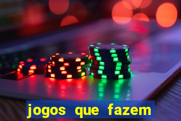 jogos que fazem você ganhar dinheiro