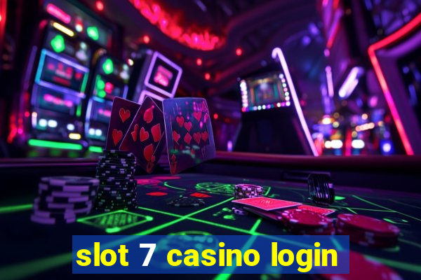 slot 7 casino login