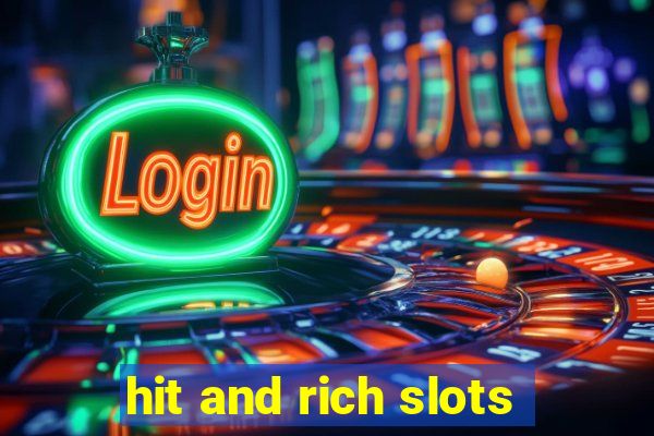 hit and rich slots